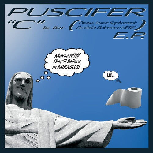 Puscifer: C Is For (Please Insert Sophomoric Genitalia Reference Here) { Vinyl LP }