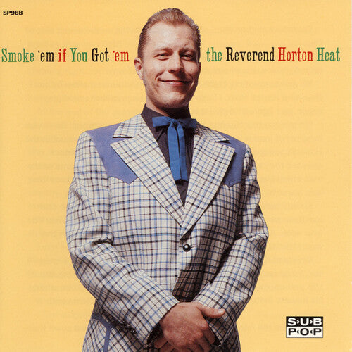 The Reverend Horton Heat: Smoke 'em If You Got 'em { Vinyl LP }