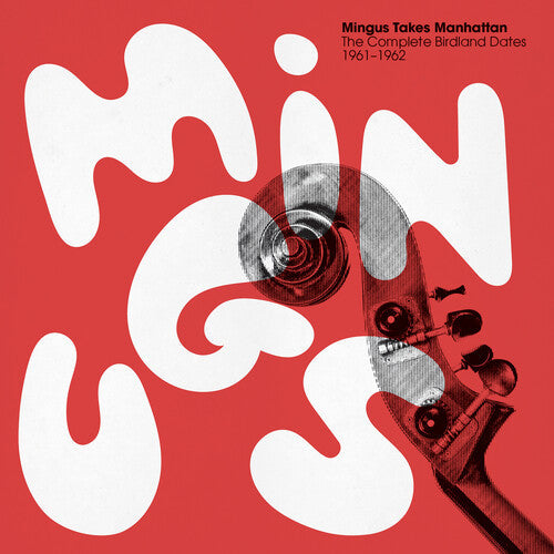 Charles Mingus: Mingus Takes Manhattan - The Complete Birdland Dates 1961-1962 { Vinyl LP }