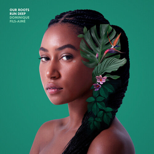 Dominique Fils-Aime: Our Roots Run Deep { Vinyl LP }
