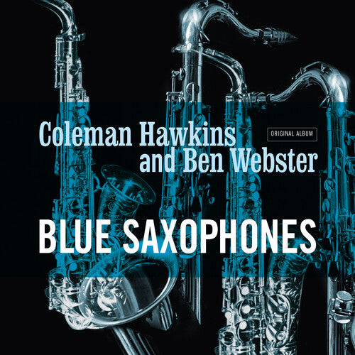 Hawkins, Coleman / Webster, Ben: Blue Saxophones - Ltd 180gm Cool Blue Vinyl { Vinyl LP }