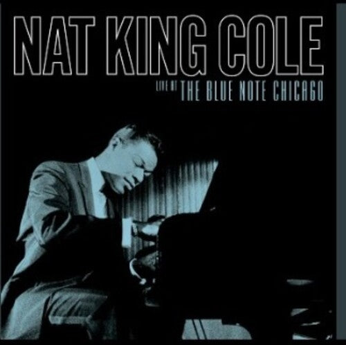 Nat King Cole: Live At The Blue Note Chicago { Vinyl LP }