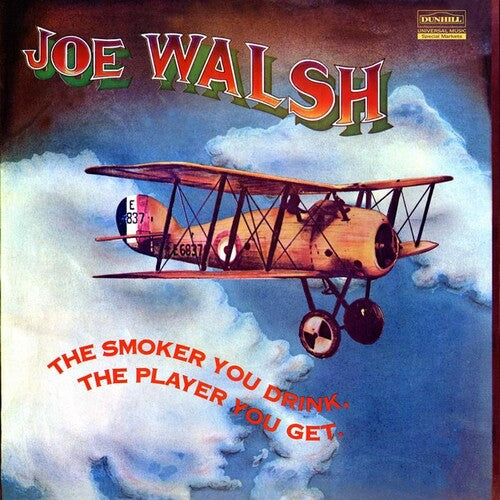 Joe Walsh: The Smoker You Drink, The Player You Get { Vinyl LP }