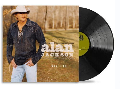 Alan Jackson: What I Do { Vinyl LP }
