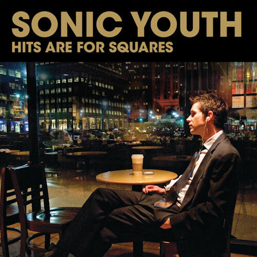 Sonic Youth: Hits Are For Squares { Vinyl LP }