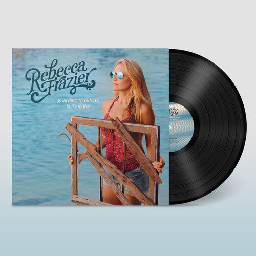 Rebecca Frazier: Boarding Windows in Paradise { Vinyl LP }
