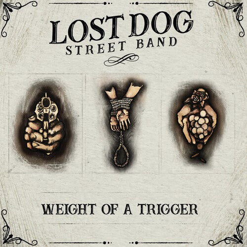 Lost Dog Street Band: Weight Of A Trigger { Vinyl LP }