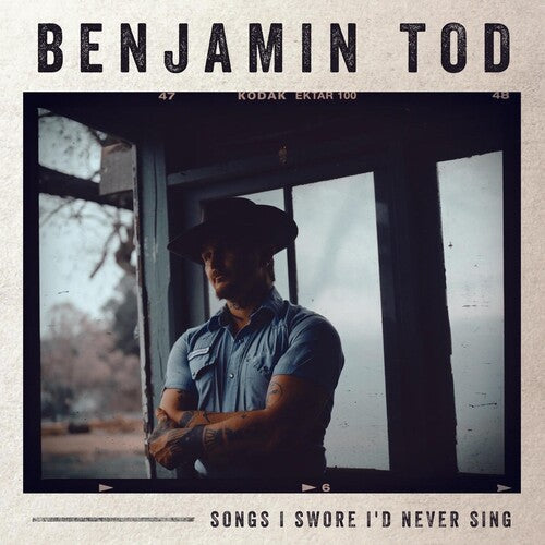 Benjamin Tod: Songs I Swore I'd Never Sing { Vinyl LP }