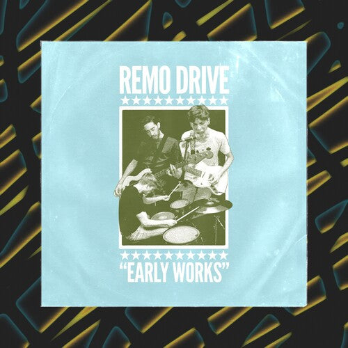 Remo Drive: Early Works { Vinyl LP }
