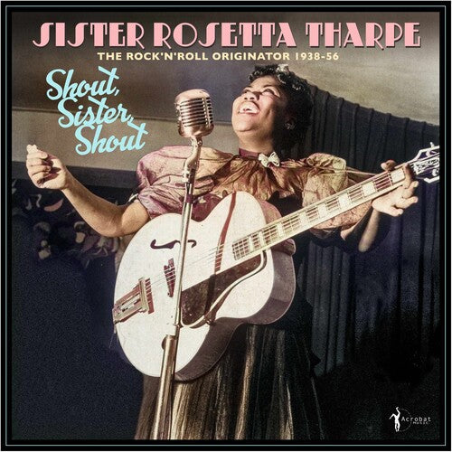 Sister Rosetta Tharpe: Shout, Sister, Shout: The Rock 'n' Roll Originator 1938-56 { Vinyl LP }