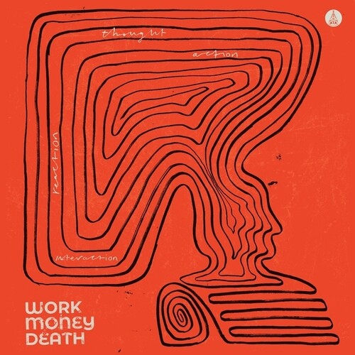 Work Money Death: Thought, Action, Reaction, Interaction { Vinyl LP }