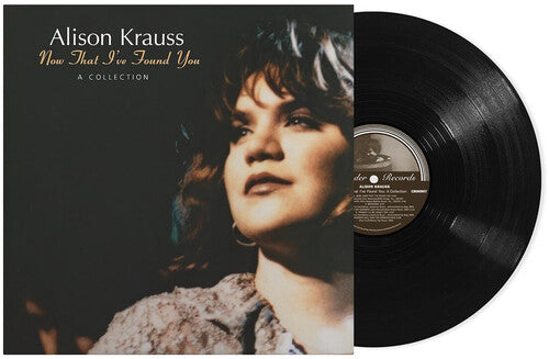 Alison Krauss: Now That I've Found You: A Collection { Vinyl LP }