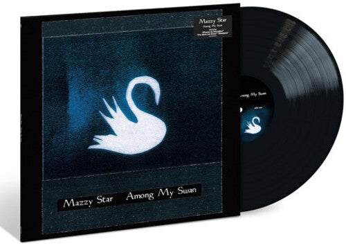 Mazzy Star: Among My Swan { Vinyl LP }
