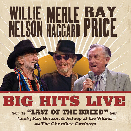 Willie Nelson & Merle Haggard & Ray Price: Big Hits Live From The Last Of The Breed Tour { Vinyl LP }