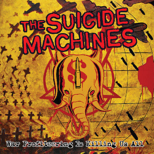 The Suicide Machines: War Profiteering Is Killing Us All { Vinyl LP }