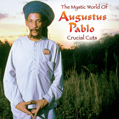 Augustus Pablo: The Mystical World of Augustus Pablo: Crucial Cuts { Vinyl LP }