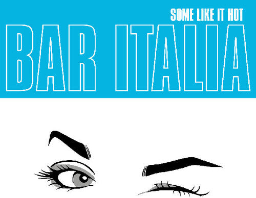 Bar Italia: Some Like It Hot { Vinyl LP }