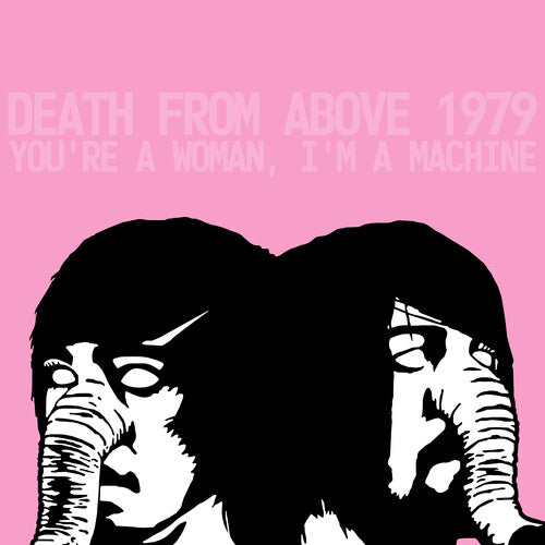 Death from Above 1979: You're a Woman, I'm A Machine { Vinyl LP }