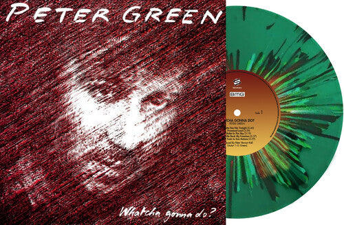 Peter Green: Whatcha Gonna Do - Limited Splatter Green Vinyl { Vinyl LP }