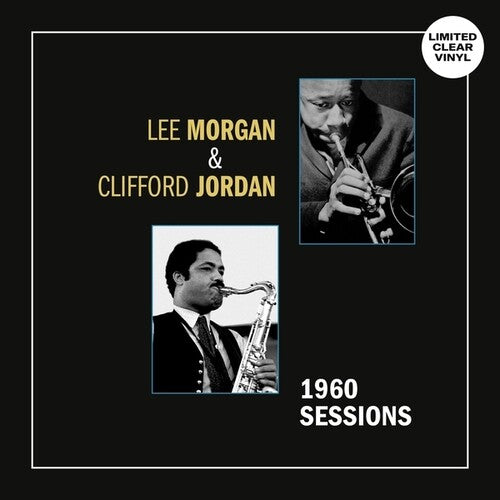 Morgan, Lee / Jordan, Clifford: 1960 Sessions { Vinyl LP }