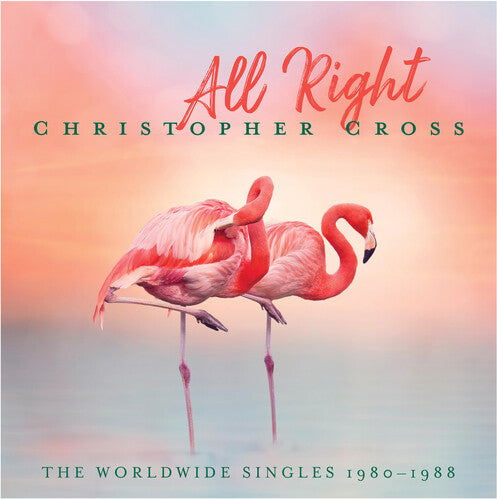 Christopher Cross: All Right: The Worldwide Singles 1980-1988 { Vinyl LP }