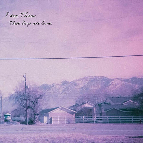 Free Throw: Those Days Are Gone { Vinyl LP }