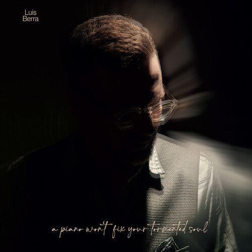 Luis Berra: A piano won't fix your tormented soul { Vinyl LP }