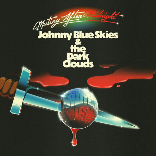 Johnny Blue Skies & the Dark Clouds: Mutiny After Midnight { Vinyl LP }