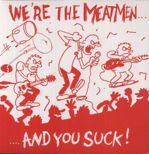The Meatmen: We're the Meatmen & You Suck { Vinyl LP }