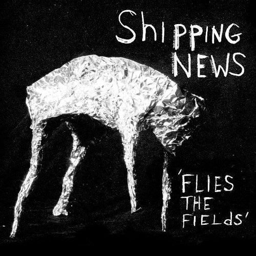 Shipping News: Flies the Fields { Vinyl LP }