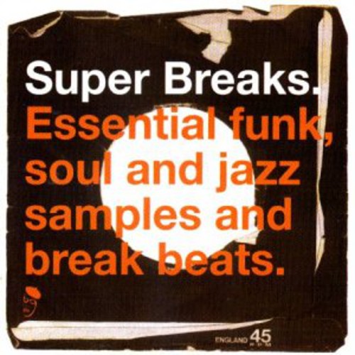 Super Breaks: Super Breaks: Essential Funk Soul and Jazz Samples and Break-Beats, Vol. 1 { Vinyl LP }