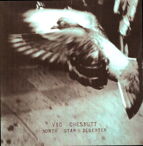 Vic Chesnutt: North Star Deserter { Vinyl LP }