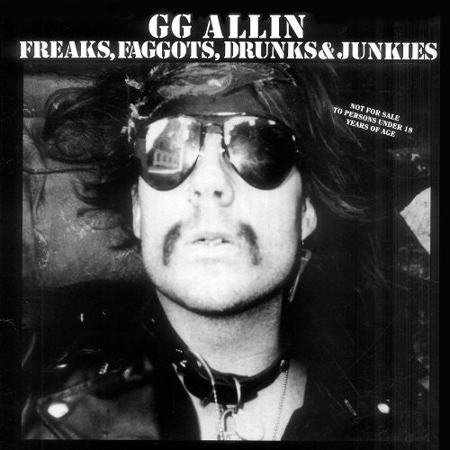 G.G. Allin: Freaks, Faggots, Drunks and Junkies { Vinyl LP }