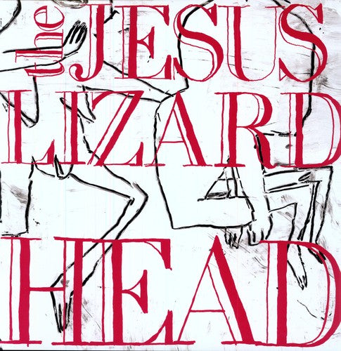 The Jesus Lizard: Head [Remastered] [Bonus Tracks] [Deluxe Edition] { Vinyl LP }