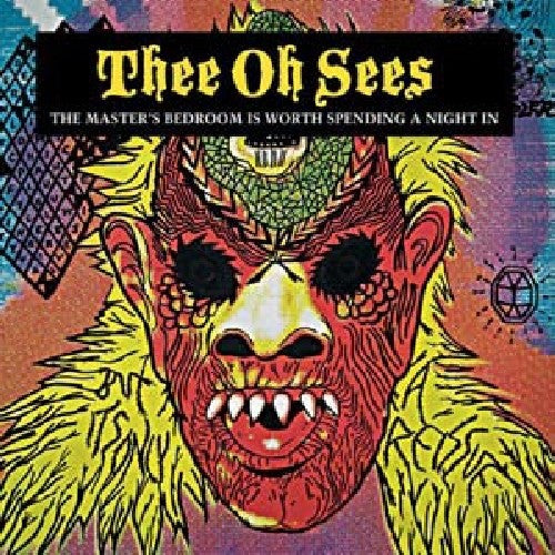 Thee Oh Sees: The Master's Bedroom Is Worth Spending A Night In { Vinyl LP }