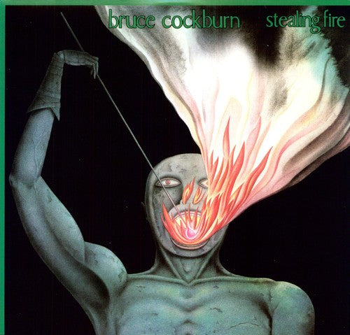 Bruce Cockburn: Stealing Fire { Vinyl LP }