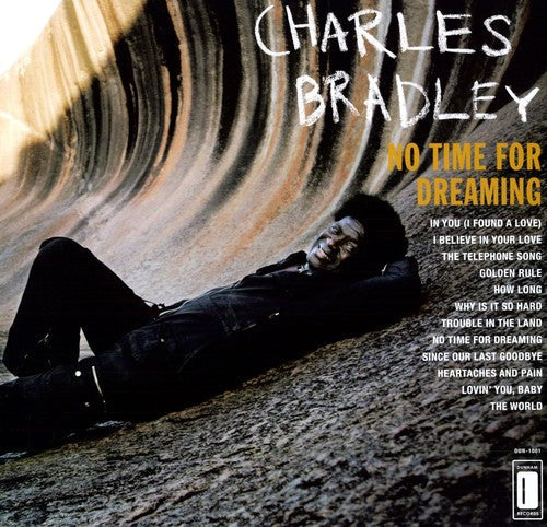 Charles Bradley: No Time For Dreaming { Vinyl LP }