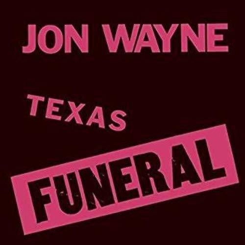 Jon Wayne: Texas Funeral { Vinyl LP }