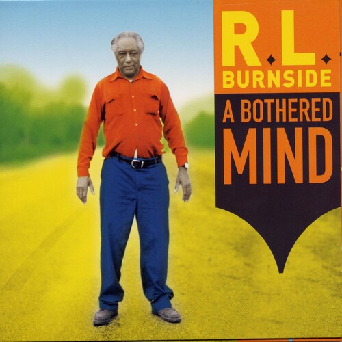 R.L. Burnside: A Bothered Mind { Vinyl LP }
