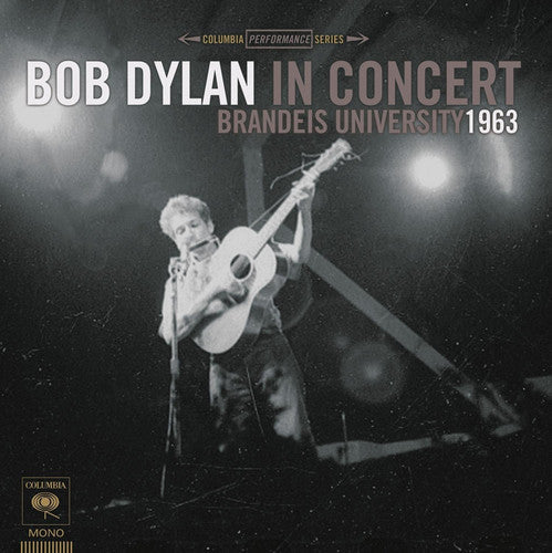 Bob Dylan: Bob Dylan in Concert: Brandeis University 1963 { Vinyl LP }