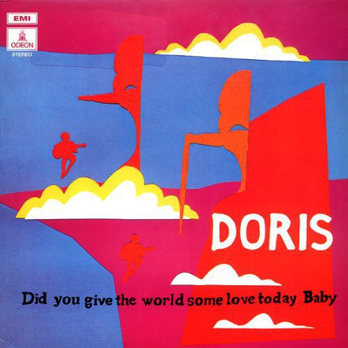 Doris: Did You Give the World Some Love Today Baby { Vinyl LP }