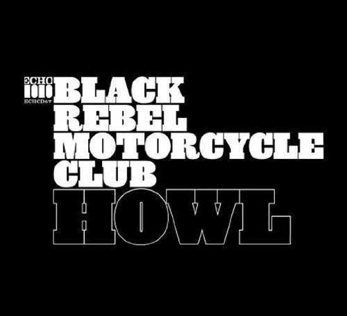 Black Rebel Motorcycle Club: Howl { Vinyl LP }
