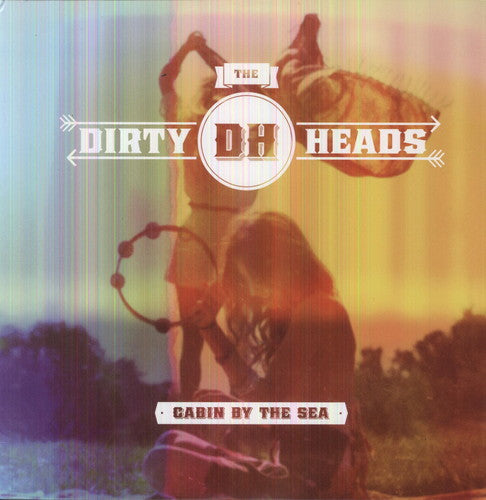 Dirty Heads: Cabin By the Sea { Vinyl LP }