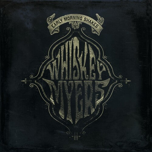 Whiskey Myers: Early Morning Shakes { Vinyl LP }
