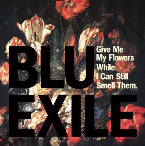 Exile: Give Me My Flowers While I Can Still Smell Them { Vinyl LP }