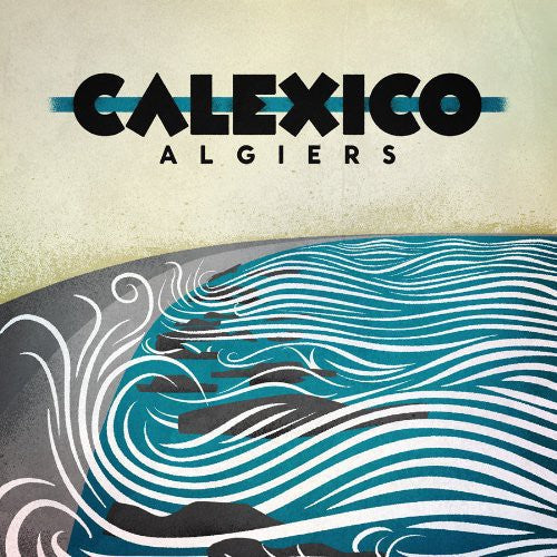 Calexico: Algiers { Vinyl LP }