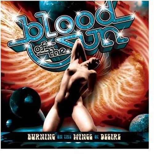 Blood of the Sun: Burning on the Wings of Desire { Vinyl LP }