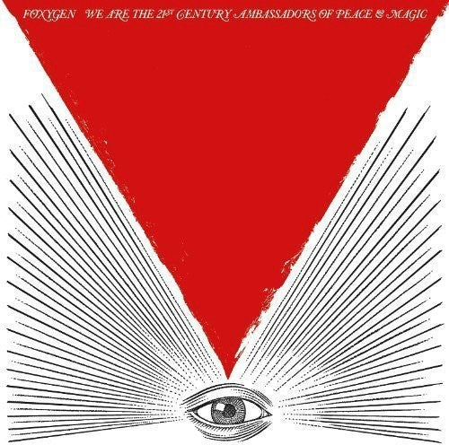 Foxygen: We Are The 21st Century Ambassadors Of Peace and Magic { Vinyl LP }