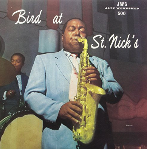 Charlie Parker: Bird at St. Nicks { Vinyl LP }