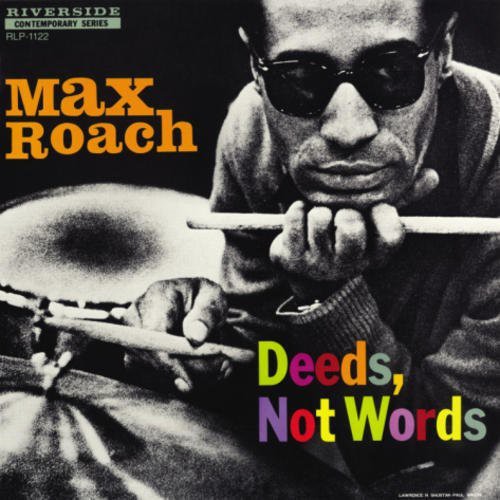 Max Roach: Deeds Not Words { Vinyl LP }